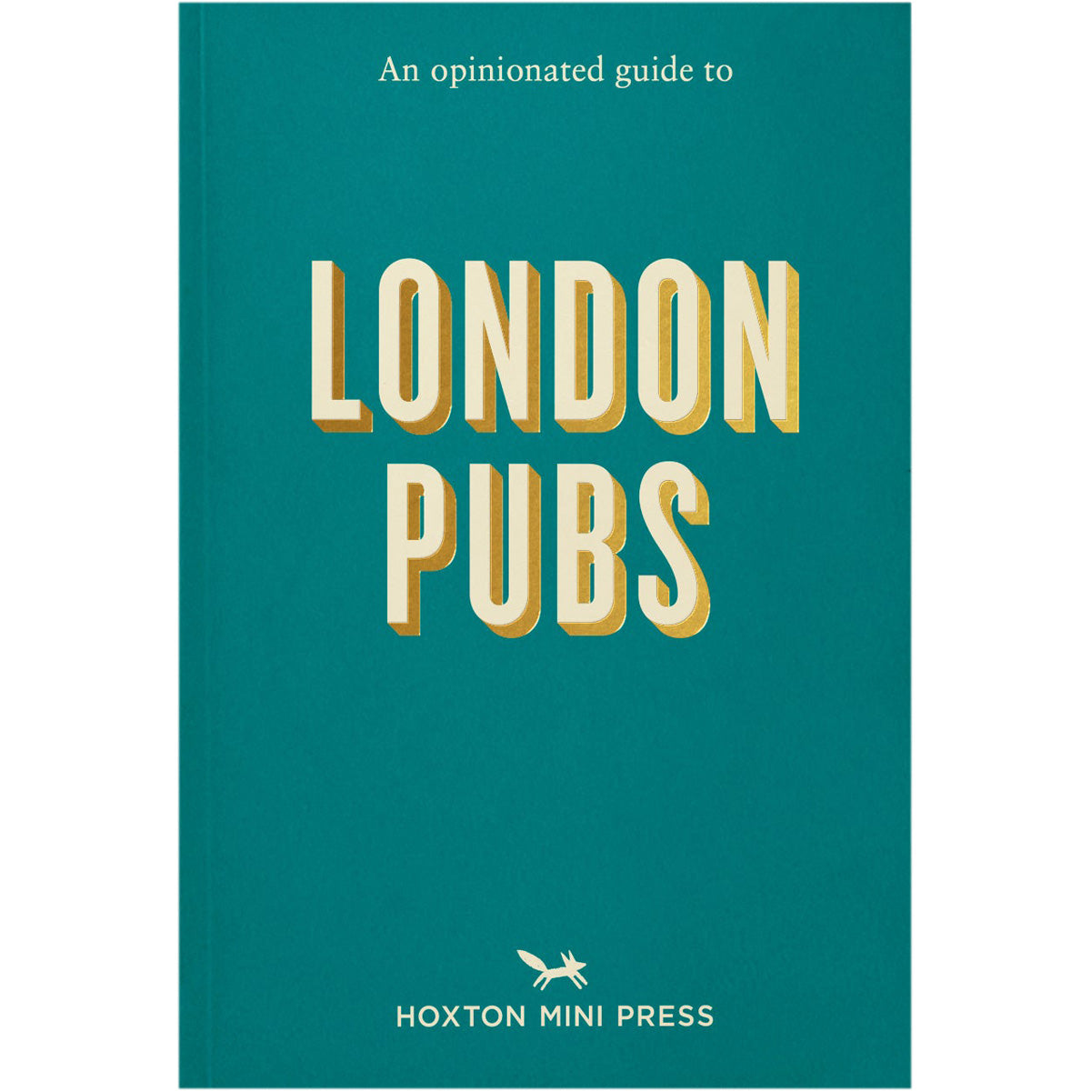 An Opinionated Guide to London Pubs Book