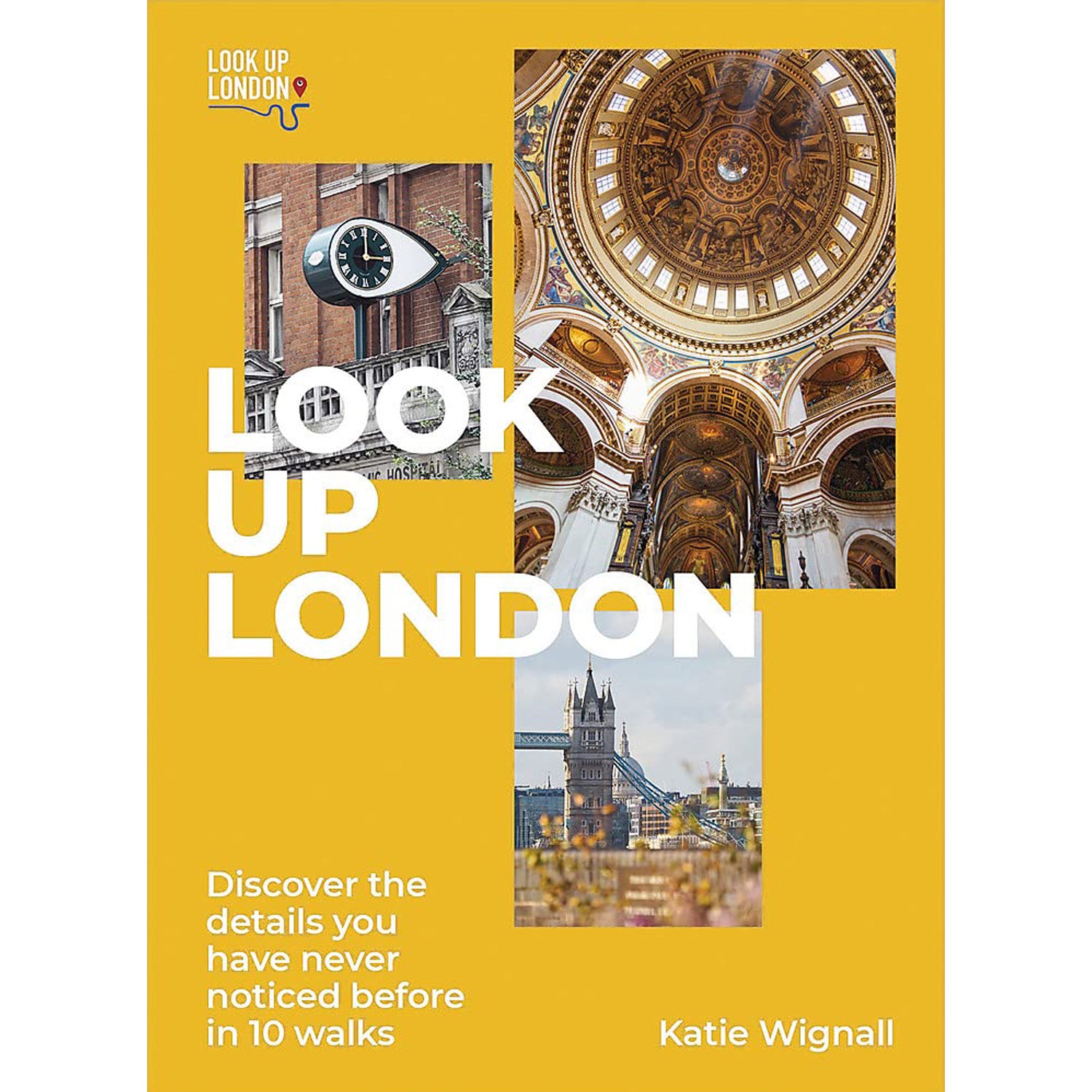 Look Up London Book by Katie Wignall