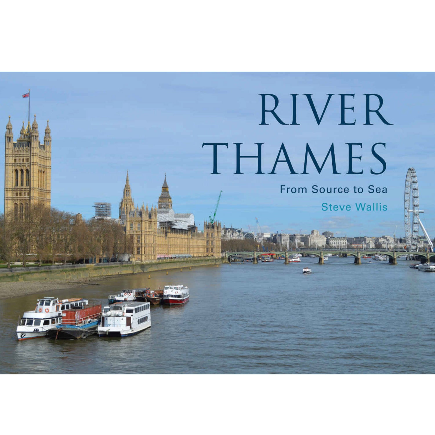 River Thames - From Source To Sea Book cover