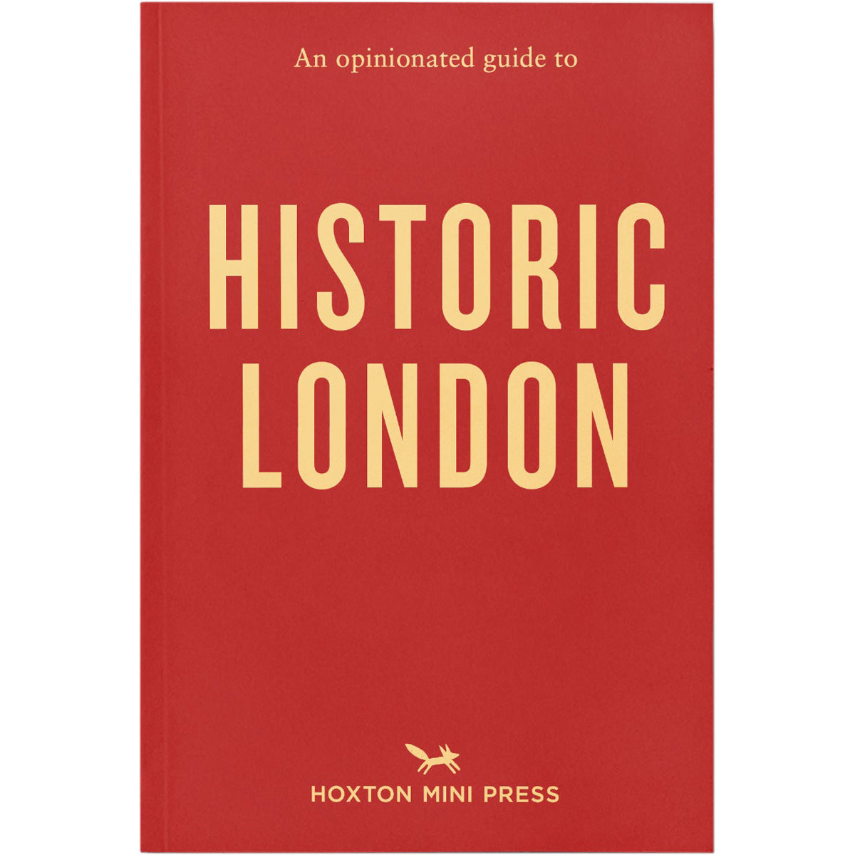 An Opinionated Guide to Historic London Book