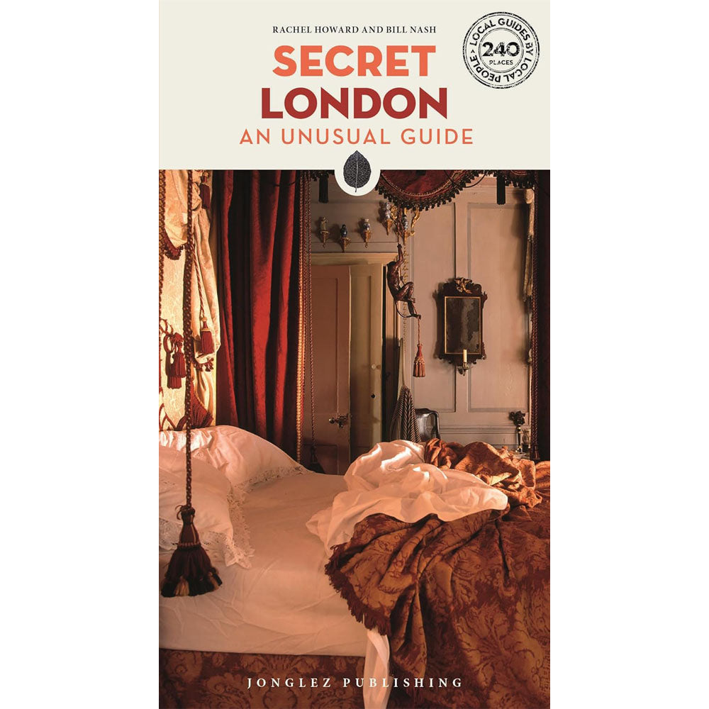 Secret London - An Unusual Guide Book