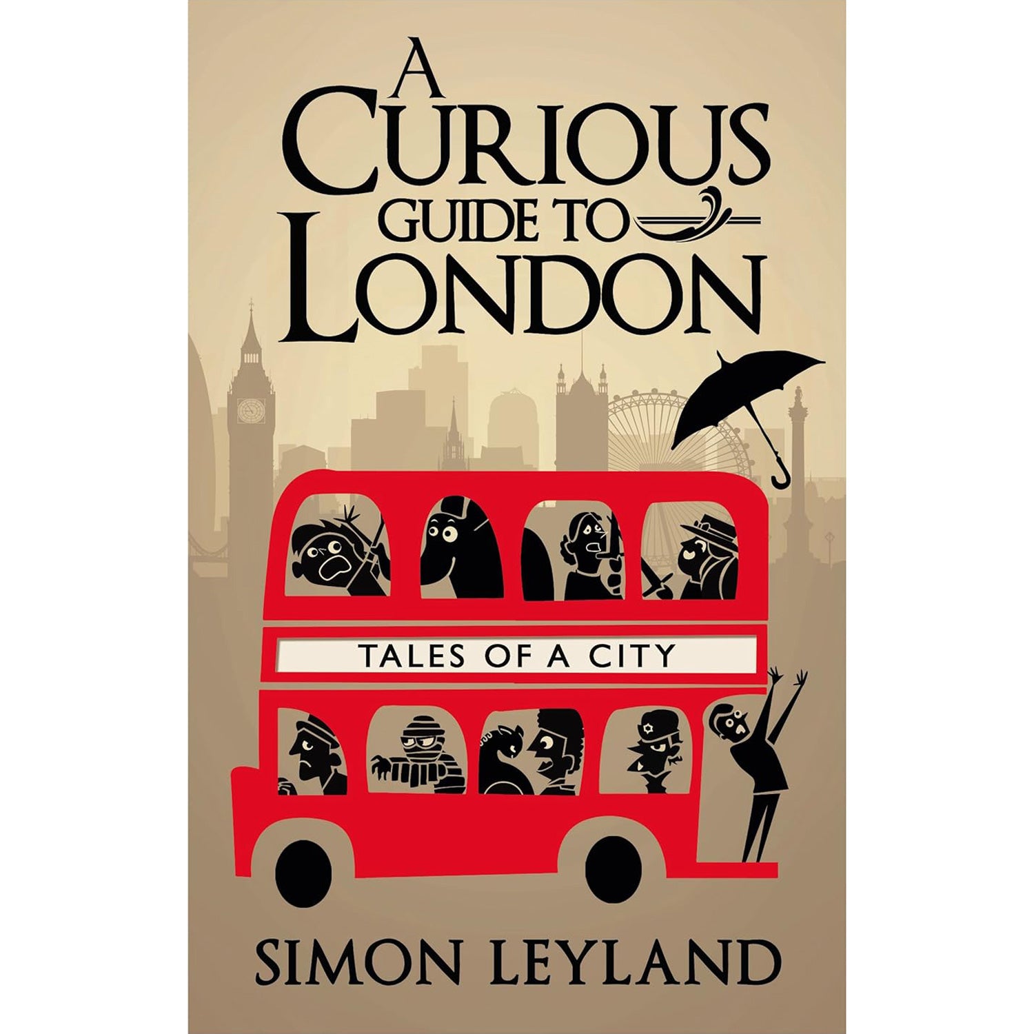 A Curious Guide To London Book By Simon Leyland