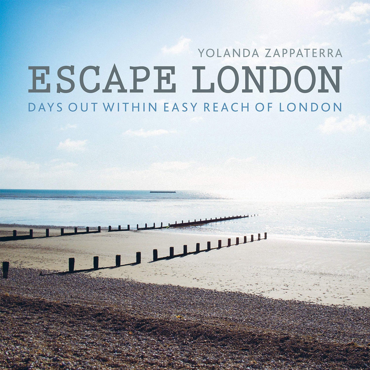 Escape London: Days Out Within Easy Reach Of London Book by Yolanda Zappaterra 1