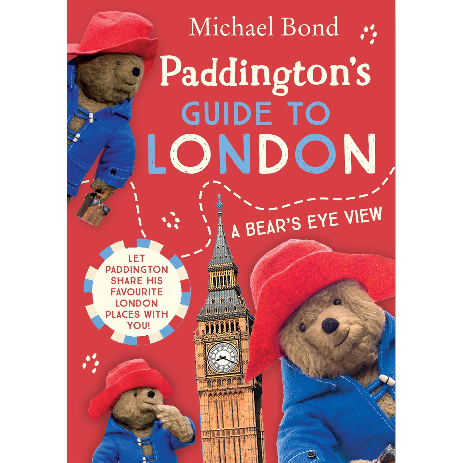 Paddington's Guide To London - A Bear's Eye View Book 1